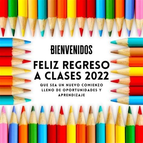 feliz regreso a clases reflexion|mensajes de bienvenida 2022.